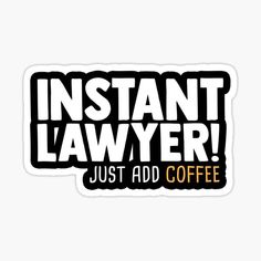 an instant lawner just add coffee sticker