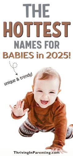 a baby smiling with the words, the hottest names for babies in 2051