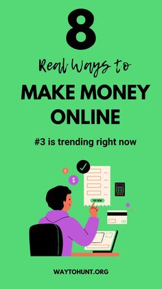 a person sitting at a desk with the text 8 real ways to make money online