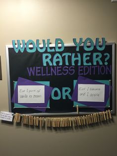 a bulletin board that says would you rather rather rather than to help others with their work?