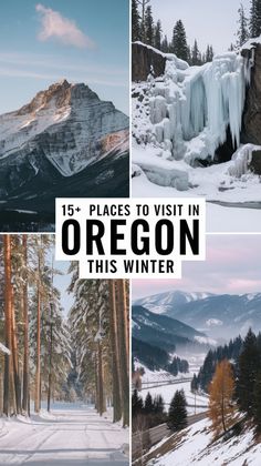 there are four pictures with the words, places to visit in oregon this winter