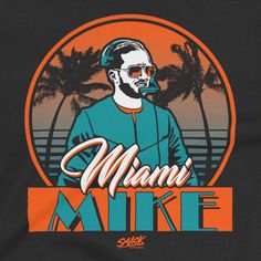 an image of a man wearing sunglasses with the words miami mike on it