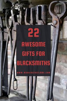 there are some old scissors hanging on the wall with text overlay that says 22 awesome gifts for blacksmiths