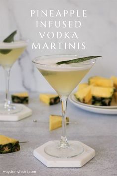 pineapple infused vodka martinis are served in coupe glasses