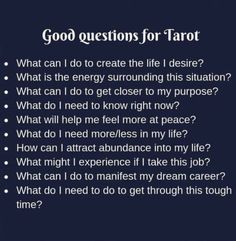 an image of a text that reads good questions for tarot what can i do create the life i desired?