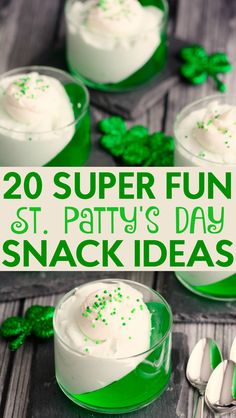 st patrick's day desserts with text overlay that reads 20 super fun st patty's day snack ideas