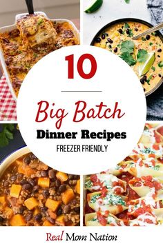 the top 10 big batch dinner recipes freezer friendly