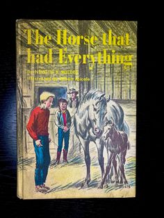 the horse that had everything is written and illustrated