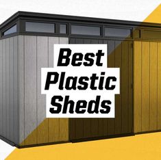 the words best plastic sheds are in front of an image of a shed