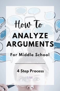 a woman holding up a sign that says how to analize arguments for middle school 4 step process