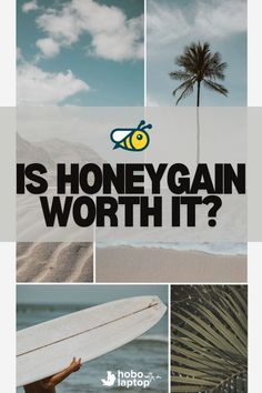 a collage with the words is honey gain worth it? and images of people holding surfboards