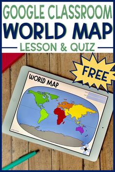 an ipad with the text google classroom world map lesson and quiz