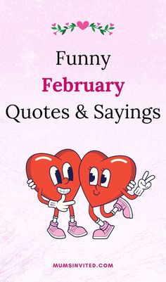 two hearts hugging each other with the words funny february quotes and sayings