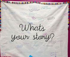 a white board with writing on it that says what's your story?