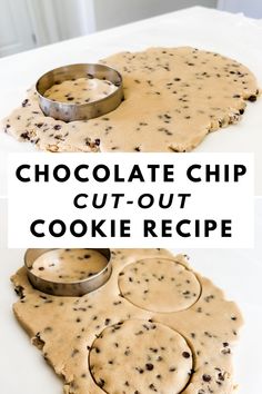 chocolate chip cut - out cookie recipe on a white table with text overlay that reads, chocolate chip cut - out cookie recipe