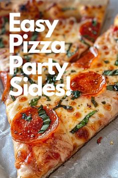 two slices of pizza with the words easy pizza party sides on it in white letters