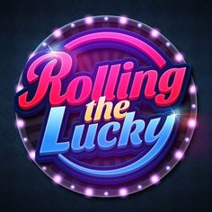 the logo for rolling the lucky, which is lit up with neons and stars