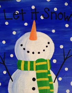 a painting of a snowman with the words let it snow