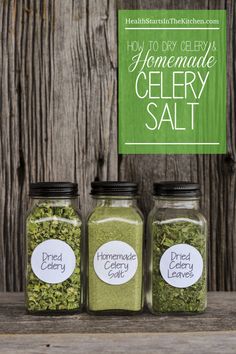 three jars filled with different types of food and labeled how to dry celery salt