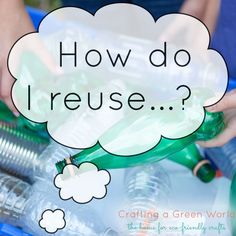 two children are holding empty plastic bottles with the words how do i reuse?