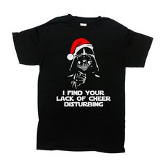 I Find Your Lack Of Cheer Disturbing - Great Sci-Fi Christmas Gift for any Sci Fi Lover! For some more Christmas Gift Ideas click here: https://www.etsy.com/ca/shop/CherryTees?ref=l2-shopheader-name&section_id=17592188 All t-shirts are printed on 100% High Quality (Preshrunk) Cotton Branded T-shirts Such As: Fruit Of The Loom Alstyle Gildan All t-shirts are custom made to order and are printed using the latest ink to garment technology. This is not a cheap heat transfer or screen print. Designs are offered in 13 DIFFERENT COLORS to choose from: See Picture Three Men - S, M, L, XL, 2XL, 3XL, 4XL, 5XL Ladies - S, M, L, XL, 2XL, 3XL Youth - XS, S, M, L, XL MENS AND LADIES SIZING CHART AND COLOR CHARTS ARE AVAILABLE IN THE ABOVE PHOTOS. FOR THE BEST FIT; 1) Lay a t-shirt on a flat surface. 2) Xmas Gift Ideas, Movie Gift, Xmas Shirts, Funny Christmas Shirts, I Found You, Great Christmas Gifts, Funny Christmas, Christmas Shirt, Personalized Shirts