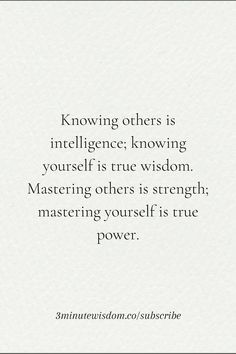 an image with the quote,'know others is intelligente, known as yourself true wisdom