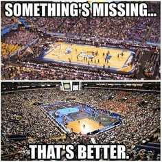 two pictures of a basketball court with the words something's missing that's better