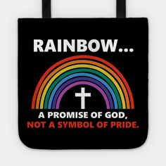 a rainbow with the words rainbow and a cross on it, not a symbol of pride