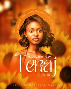 a woman with sunflowers in front of her and the words happy birthday terraj