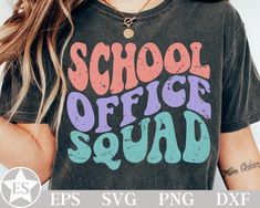 a woman wearing a t - shirt with the words school office squad printed on it