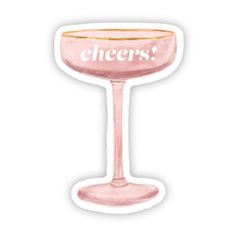 a pink wine glass with the word cheers on it's side, painted in watercolor