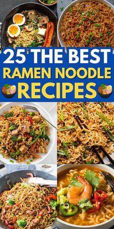 the 25 best ramen noodle recipes to make this meal in less than 30 minutes