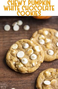 chewy pumpkin white chocolate cookies on a wooden table with text overlay that reads, chewy pumpkin white chocolate cookies