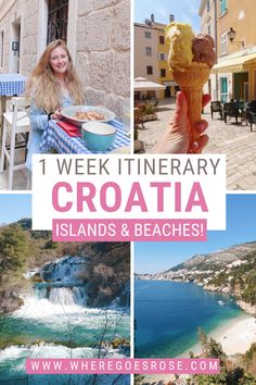 the collage shows different views of croatia and other countries with text reading 1 week itinerary croatia islands & beaches