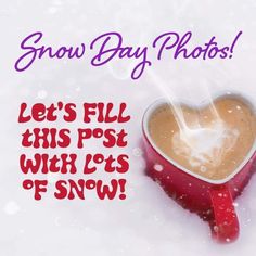 a cup of hot chocolate sitting on top of a snow covered ground with the caption let's fill this post with lots of snow