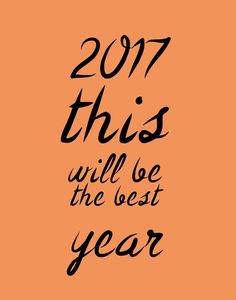 an orange background with black lettering that says, this will be the best year