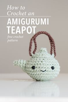 a crocheted teapot with the words how to crochet an amigurum teapot