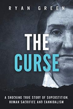 the book cover for the curse by ryan green