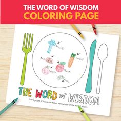 the word of wisdom coloring page is shown with crayons and pencils next to it