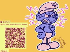 Artwork on the right is of Grouchy Smurf with his hands on his hips, he has an angry expression.
On the left is a IbisPaint QR Code Ibis Pens