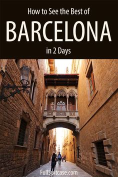 two people walking down an alley way with the words how to see the best of barcelona in 2 days