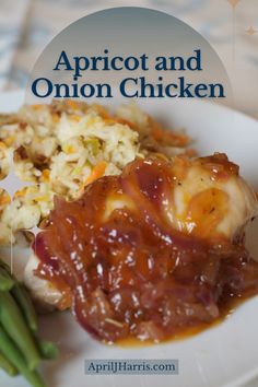 Apricot and Onion Chicken served on a white plate with some rice and green beans alongside. Chicken And Vegetable Bake, Slow Cooker Shredded Chicken, Onion Chicken, Yummy Chicken Recipes, Easy Entertaining, Best Chicken Recipes, Easy Pasta Recipes, Fries In The Oven