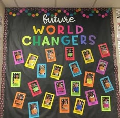 a bulletin board with pictures on it and the words future world changers written above them