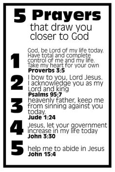 a black and white poster with the words 5 prayers that draw you closer to god