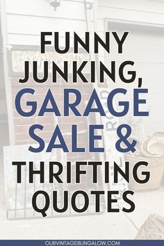 text reads - funny junking garage sale and thrifting quotes Garage Sale Quotes, Thrifting Quotes, Vintage Bungalow, What To Sell, All Too Well, Old T Shirts, Garage Sale, All Is Well, Record Album