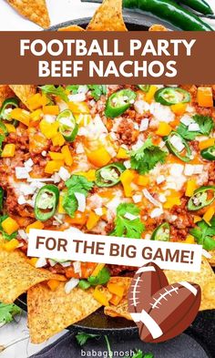 a football party with nachos on it and the title overlay reads football party beef nachos for the big game