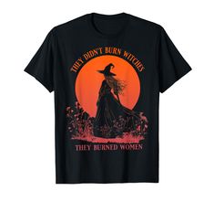 PRICES MAY VARY. They Didn't Burn Witches They Burned Women Witchy Feminist Shirt, gift for Halloween Gift, Christmas Gift, Thanksgiving day Gift, Birthday Gift. They Didn't Burn Witches They Burned Women Witchy Feminist T-Shirt, halloween costume tshirts to go with mask ears or hat, Best Halloween t shirt costumes for school or college party, For matching tee shirts for group or family to dress up for Halloween. Lightweight, Classic fit, Double-needle sleeve and bottom hem Costumes For School, Halloween Shirts For Women, Halloween Shirt Svg, College Party, College Parties, Feminist Shirt, Matching Tees, T Shirt Costumes, Halloween T Shirt