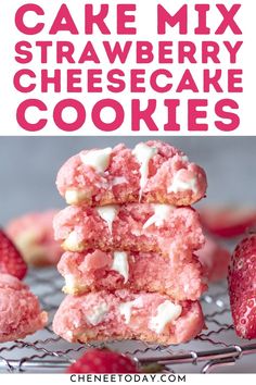 strawberry cheesecake cookies stacked on top of each other with the words cake mix strawberry cheesecake cookies