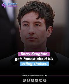 barry keoghan quote about getting honest about his acting choices on the set of suits and ties