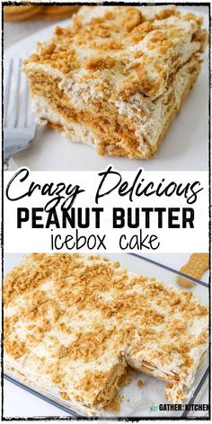 a close up of a piece of cake with crumbs on it and the words, crazy delicious peanut butter icebox cake